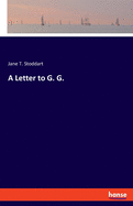 A Letter to G. G.