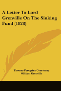 A Letter to Lord Grenville on the Sinking Fund (1828)