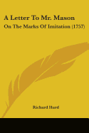 A Letter To Mr. Mason: On The Marks Of Imitation (1757)