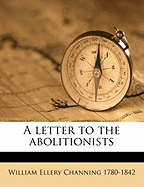 A Letter to the Abolitionists