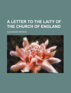 A Letter to the Laity of the Church of England