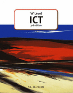 'A' Level ICT (3rd Edition) - Heathcote, Pat M. (Editor)