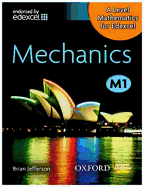 A Level Mathematics for Edexcel: Mechanics M1