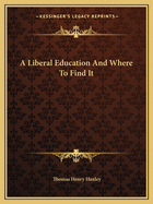 A Liberal Education And Where To Find It