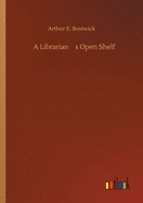 A Librarian's Open Shelf