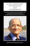 A Life Dedicated to Dialogue: From the Coptic Church in Tanta to the Presidency of the International Union for Intercultural and Interfaith Dialogue and Education of Peace (ADIC)