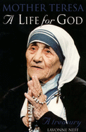 A Life for God: Mother Teresa Treasury