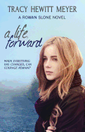 A Life, Forward: A Rowan Slone Novel
