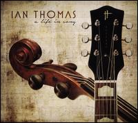 A  Life in Song - Ian Thomas