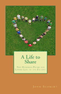 A Life to Share: Two Hundred Poems for Living Life to the Fullest