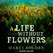 A Life Without Flowers