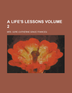 A Life's Lessons Volume 2