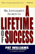 A Lifetime of Success: Mr Littlejohn's Secrets - Williams, Pat, and Denney, James D