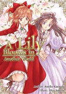 A Lily Blooms in Another World (Light Novel)