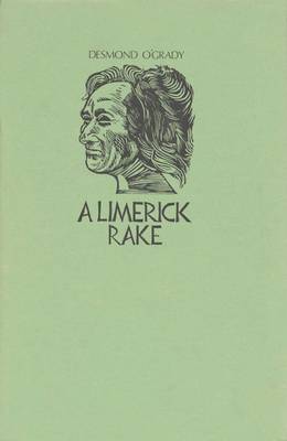 A Limerick Rake: Versions from the Irish - O'Grady, Desmond