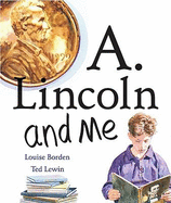 A. Lincoln and Me