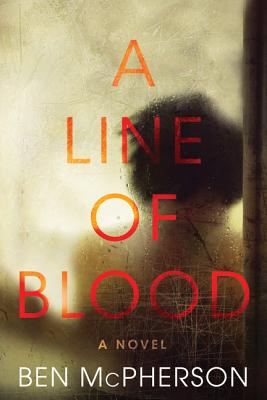 A Line of Blood - McPherson, Ben