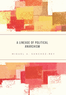 A Lineage of Political Anarchism