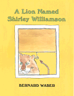 A Lion Named Shirley Williamson