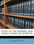 A List of the Generic and Family Names of Rodents