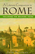 A Literary Companion to Rome: Including Ten Walking Tours