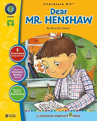 A Literature Kit for Dear Mr. Henshaw, Grades 5-6 - Goyetche, Marie-Helen, and Cleary, Beverly