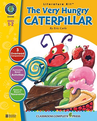 A Literature Kit for the Very Hungry Caterpillar, Grades 1-2 - Goyetche, Marie-Helen, and Carle, Eric