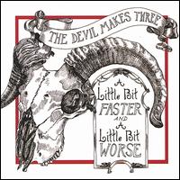 A Little Bit Faster and a Little Bit Worse - The Devil Makes Three