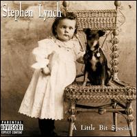 A Little Bit Special - Stephen Lynch