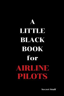 A Little Black Book: For Airline Pilots - Jenkinson, Graeme, and West, "mae" Mary Jane