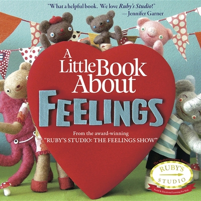 A Little Book about Feelings - Schiller, Abbie, and Kurtzman-Counter, Sam