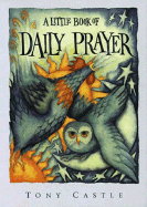 A Little Book of Daily Prayer