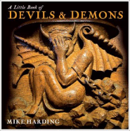 A Little Book of Devils & Demons - Harding, Mike