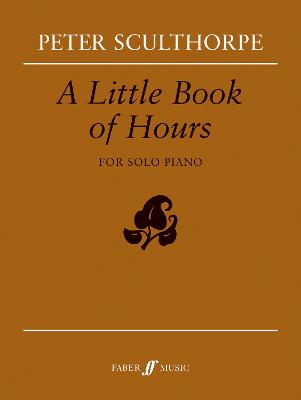 A Little Book of Hours - Sculthorpe, Peter (Composer)