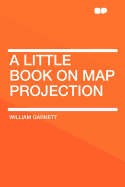 A Little Book on Map Projection