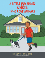 A Little Boy Named Chris Who Love Animals