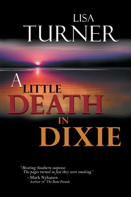 A Little Death in Dixie - Turner, Lisa