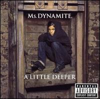 A Little Deeper [Bonus Track] - Ms. Dynamite