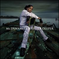 A Little Deeper - Ms. Dynamite