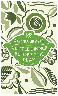 A Little Dinner Before the Play - Jekyll, Agnes