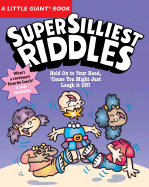 A Little Giant(r) Book: Super Silliest Riddles