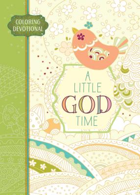A Little God Time: Coloring Devotional - Majestic Expressions