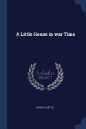 A Little House in war Time