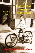 A Little Kid from Flat River: Volume Two: Charles M. Province