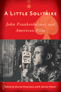 A Little Solitaire: John Frankenheimer and American Film
