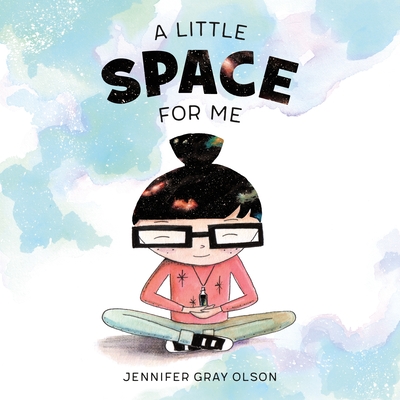 A Little Space for Me - Olson, Jennifer Gray