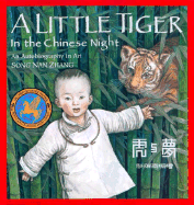 A Little Tiger in the Chinese Night: An Autobiography in Art