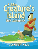 A Living Creature's Island: Giant Coloring Book