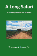 A Long Safari: A Journey of Faith and Ministry