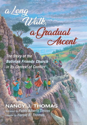 A Long Walk, a Gradual Ascent - Thomas, Nancy J, and Deiros, Pablo Alberto (Foreword by)